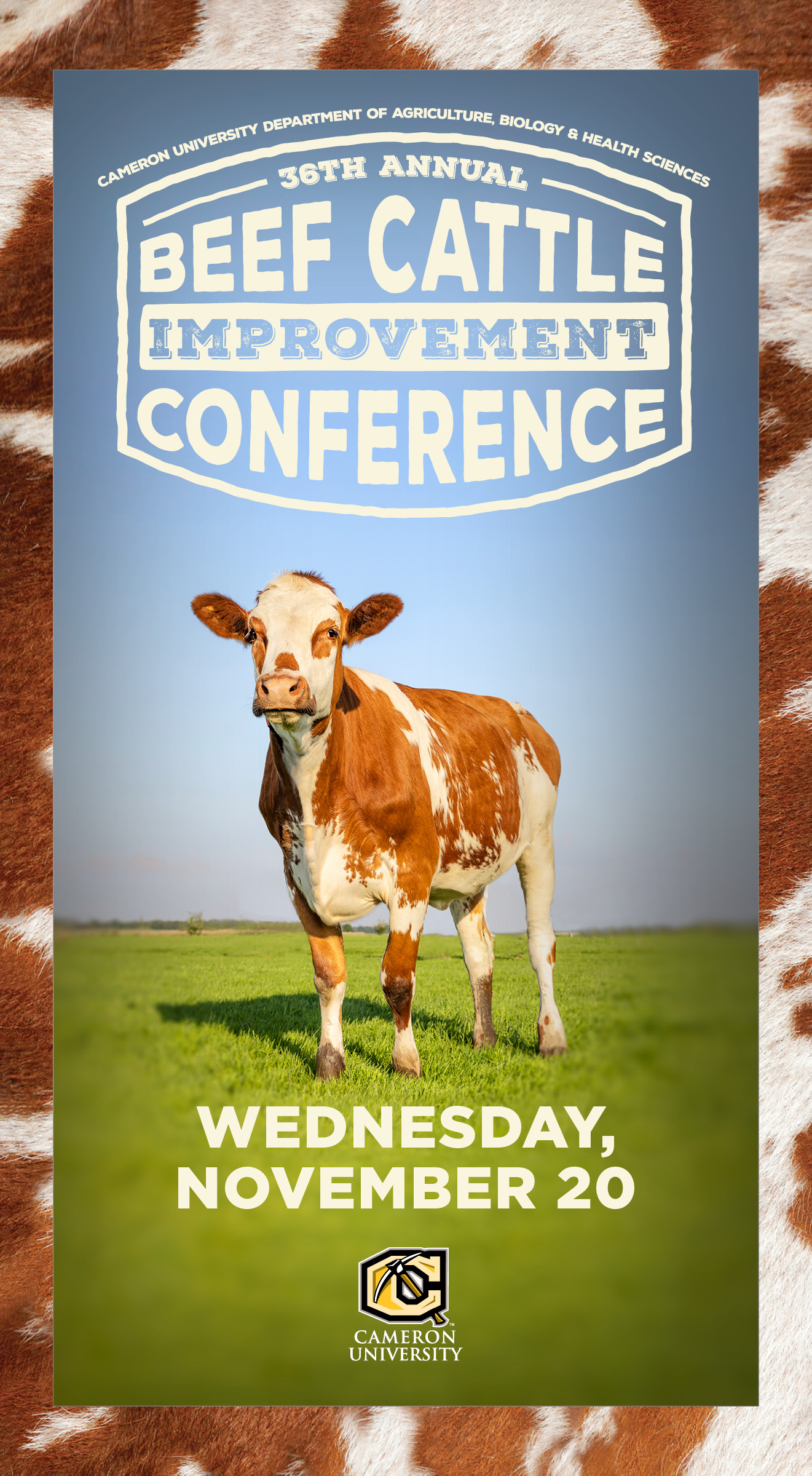 Cameron University Department of Agriculture, Biology and Health Sciences
36th Annual Beef Cattle Improvement Conference
Wednesday, November 20